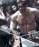 Боец поневоле Смотреть Онлайн / Forced to Fight [2011]